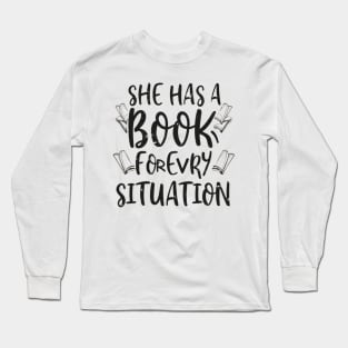 she has a book for every situation Long Sleeve T-Shirt